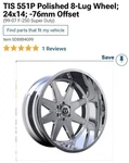 Tis 551P Polished Wheel, 24X14 In, Lug Pattern, -76 Mm, Bolt 8X170-C.B 125.2MM New. Price: $854.99.