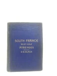 South France West-half Pyrenees (c. B. Black 1909) (ID:80394). Price: $25.78.